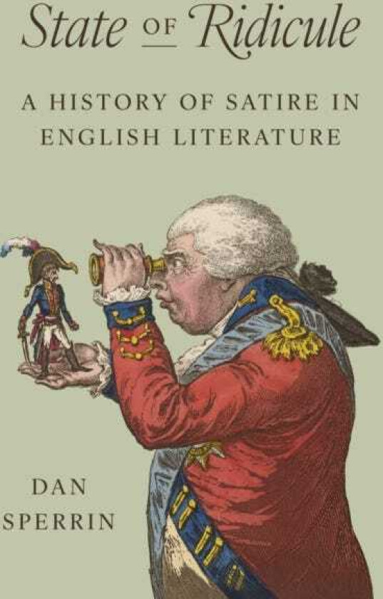 State of Ridicule  A History of Satire in English Literature