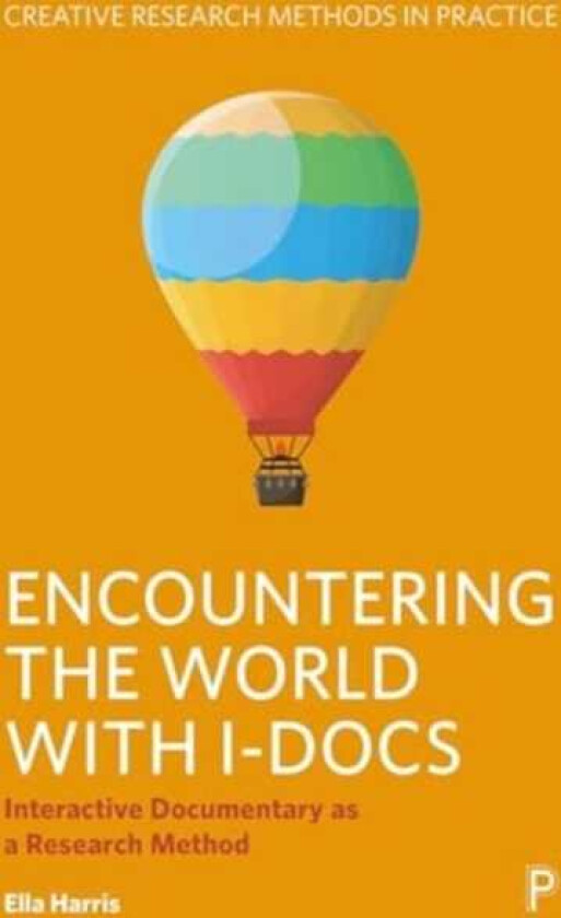 Encountering the World with Idocs Interactive Documentary as a Research Method