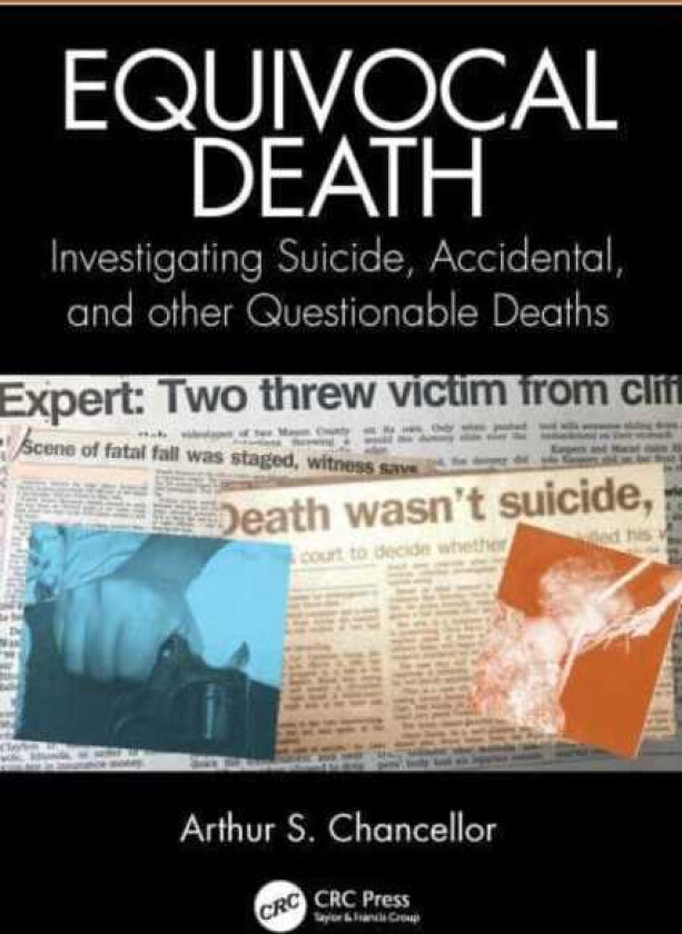 Equivocal Death Investigating Suicide, Accidental, and other Questionable Deaths