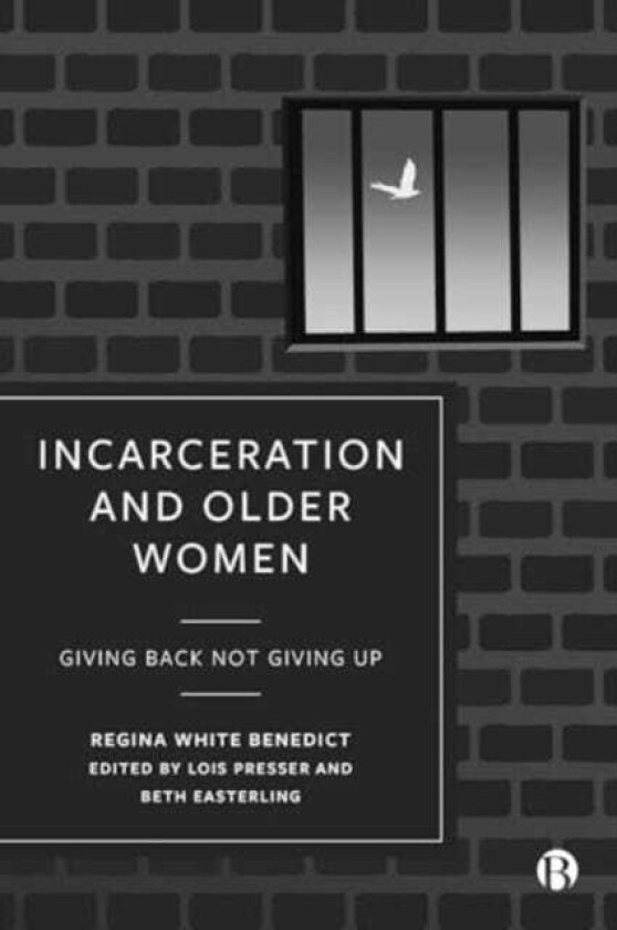 Incarceration and Older Women Giving Back Not Giving Up