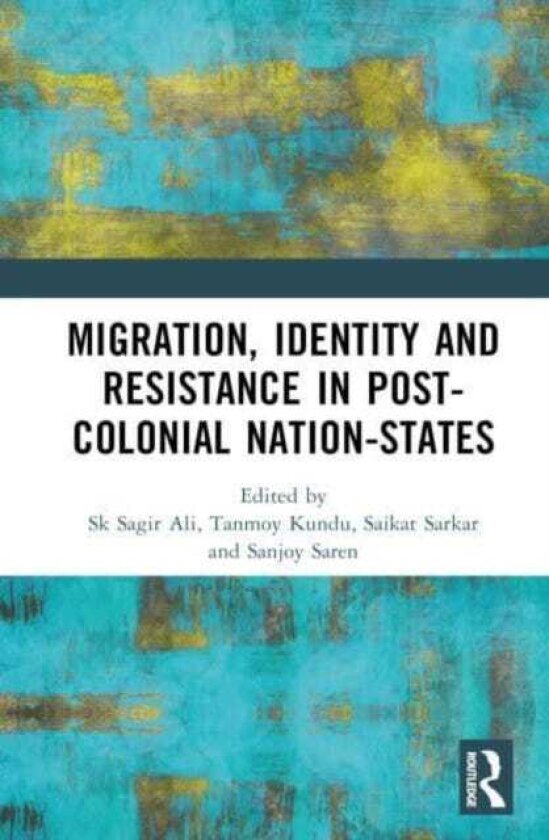 Migration, Identity and Resistance in PostColonial NationStates