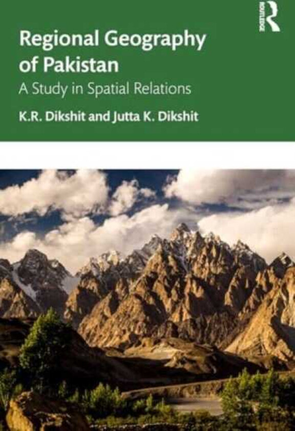 Regional Geography of Pakistan A Study in Spatial Relations