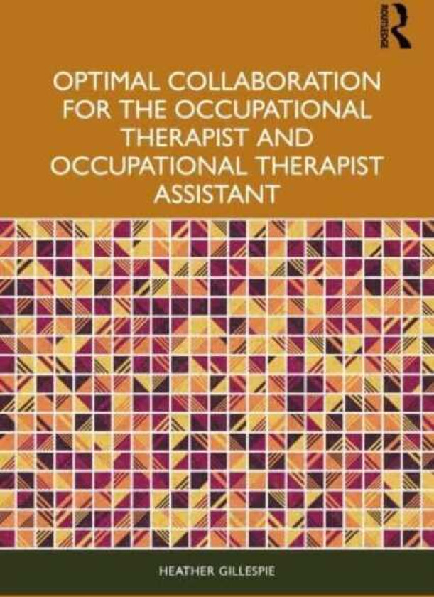 Optimal Collaboration for the Occupational Therapist and Occupational Therapist Assistant