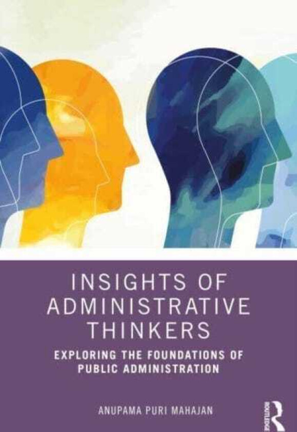 Insights of Administrative Thinkers Exploring the Foundations of Public Administration