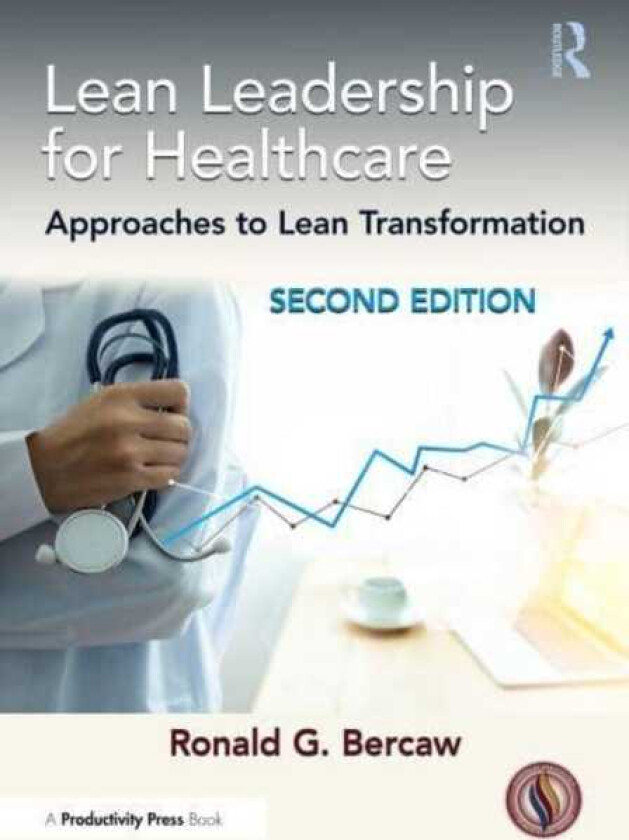 Lean Leadership for Healthcare  Approaches to Lean Transformation