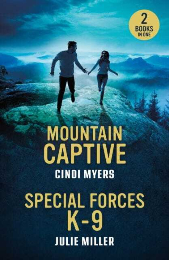 Mountain Captive / Special Forces K9  Mountain Captive (Eagle Mountain: Criminal History) / Special Forces K9 (Protectors at K9 Ranch)