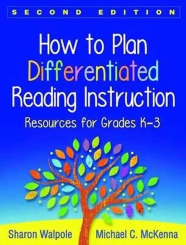 How to Plan Differentiated Reading Instruction, Second Edition av Sharon Walpole, Michael C. McKenna