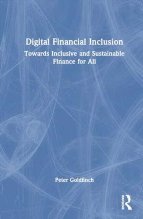 Digital Financial Inclusion Towards Inclusive and Sustainable Finance for All