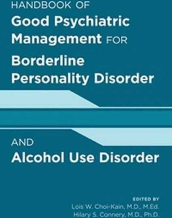 Good Psychiatric Management for Borderline Personality Disorder and Alcohol Use Disorder