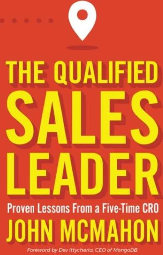 The Qualified Sales Leader av John McMahon