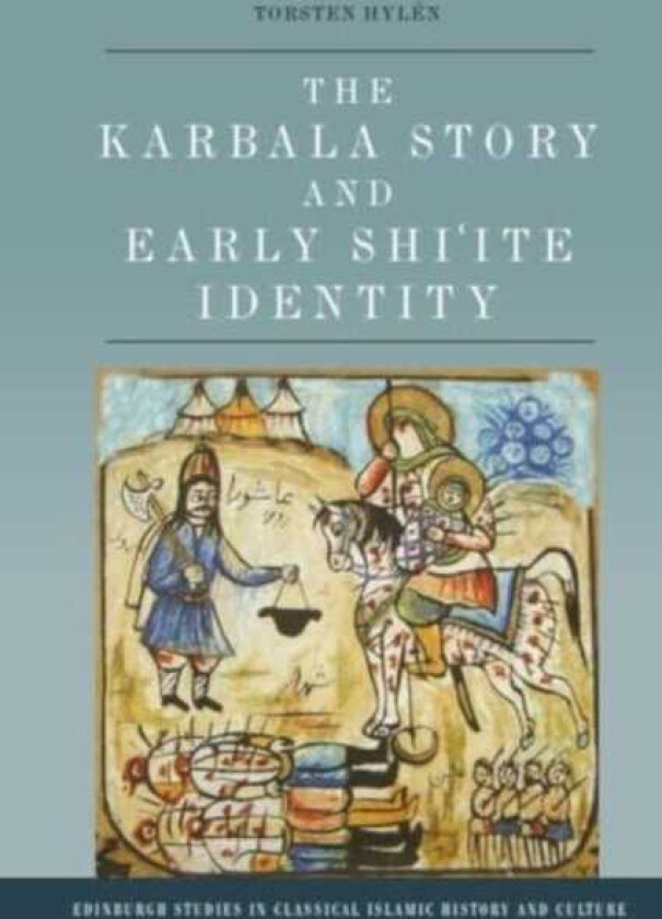 The Karbala Story and Early Shi'ite Identity