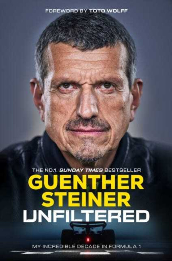 Unfiltered My Incredible Decade in Formula 1