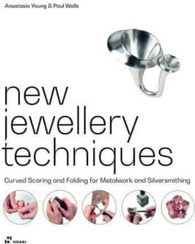 New Jewellery Techniques: Curved Scoring and Folding for Metalwork and Silversmithing