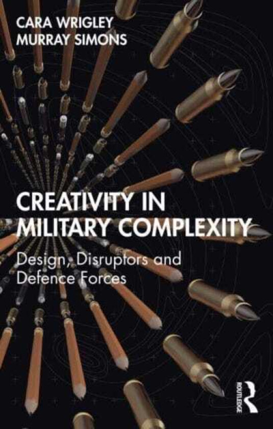 Creativity in Military Complexity Design, Disruptors and Defence Forces