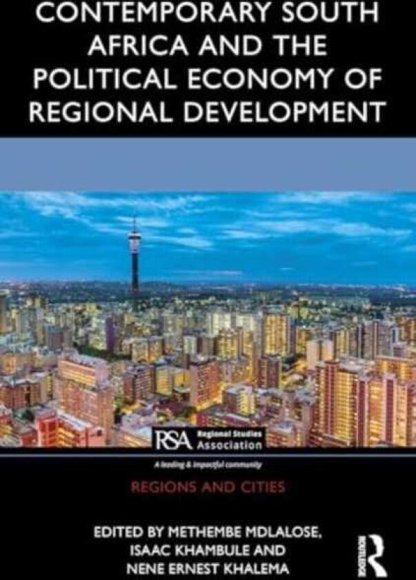 Contemporary South Africa and the Political Economy of Regional Development
