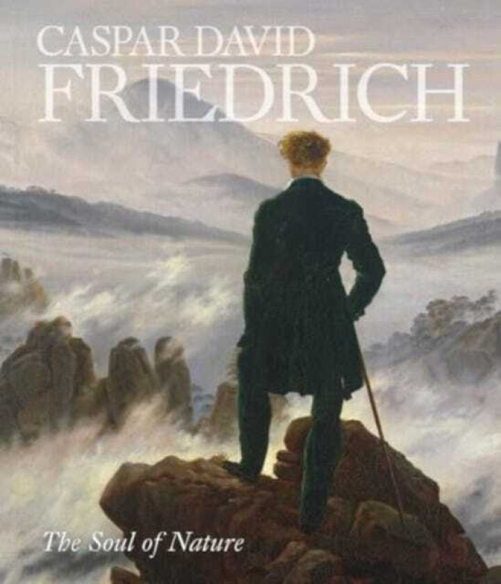 Caspar David Friedrich The Soul of Nature
