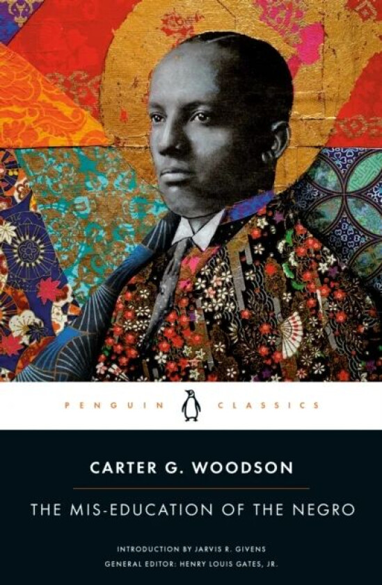 The Mis-Education of the Negro av Carter G. Woodson
