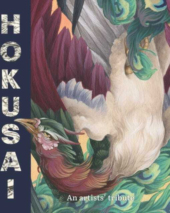Hokusai: An Artists' Tribute 14 art projects inspired by the icon's Great Picture Book of Everything