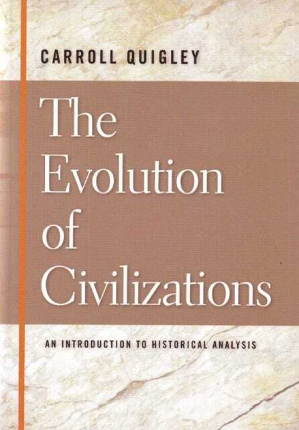 Evolution of Civilizations An Introduction to Historical Analysis