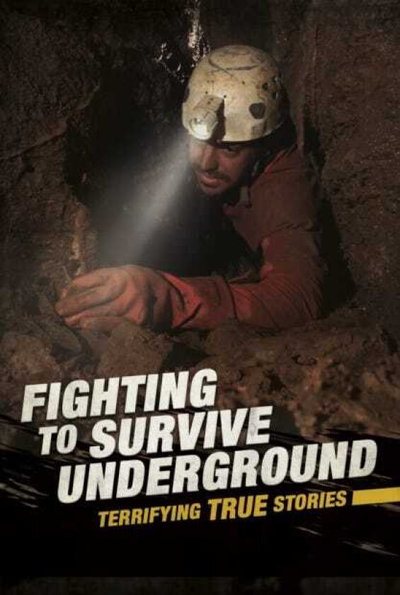 Fighting to Survive Underground Terrifying True Stories