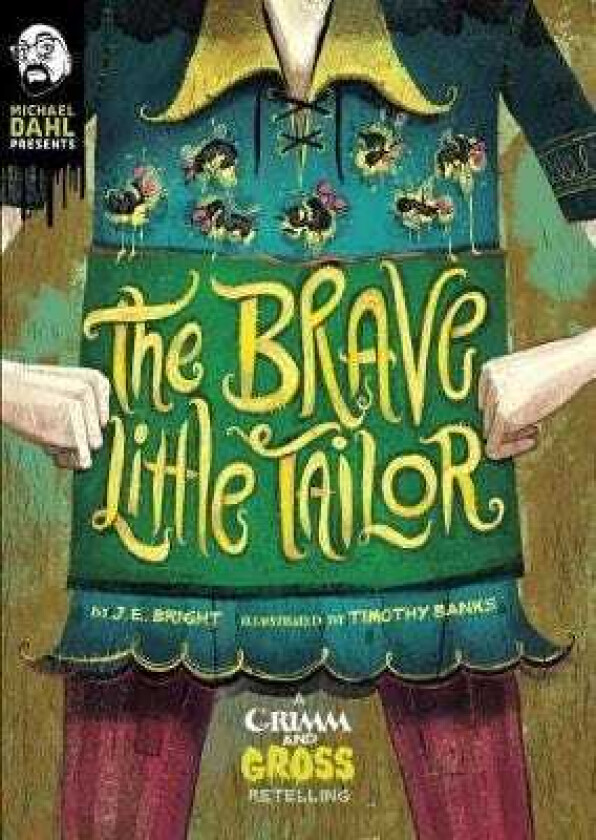 The Brave Little Tailor A Grimm and Gross Retelling