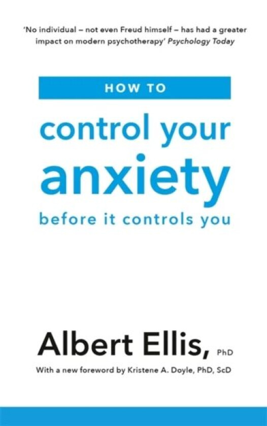How to Control Your Anxiety av Albert Ellis
