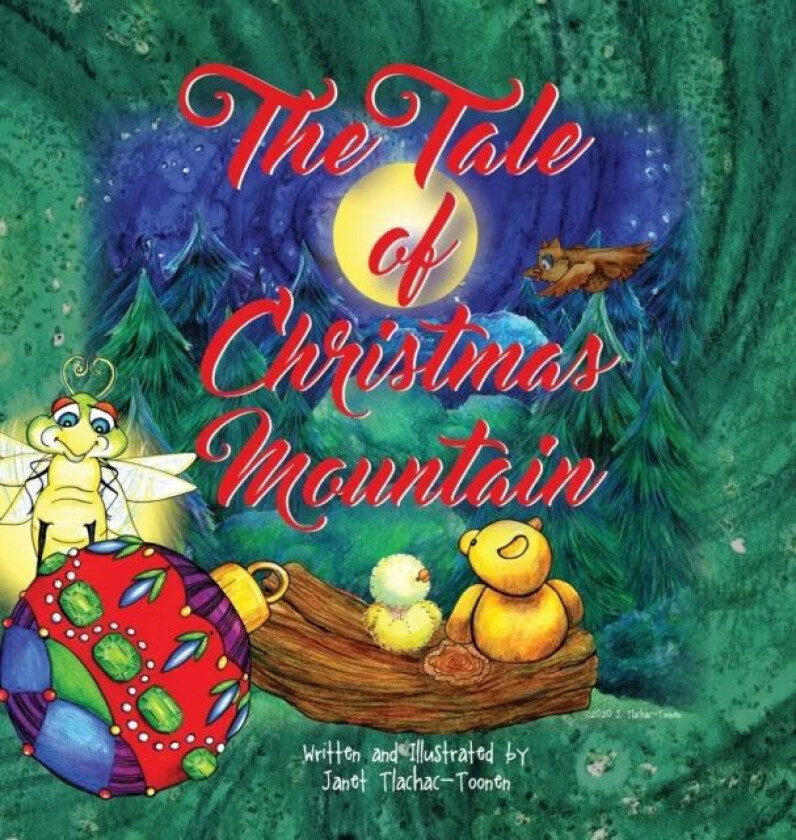 The Tale of Christmas Mountain av Janet Tlachac-Toonen