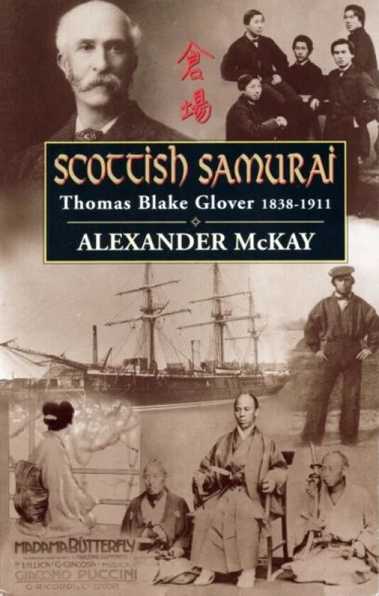 Scottish Samurai av Alexander McKay