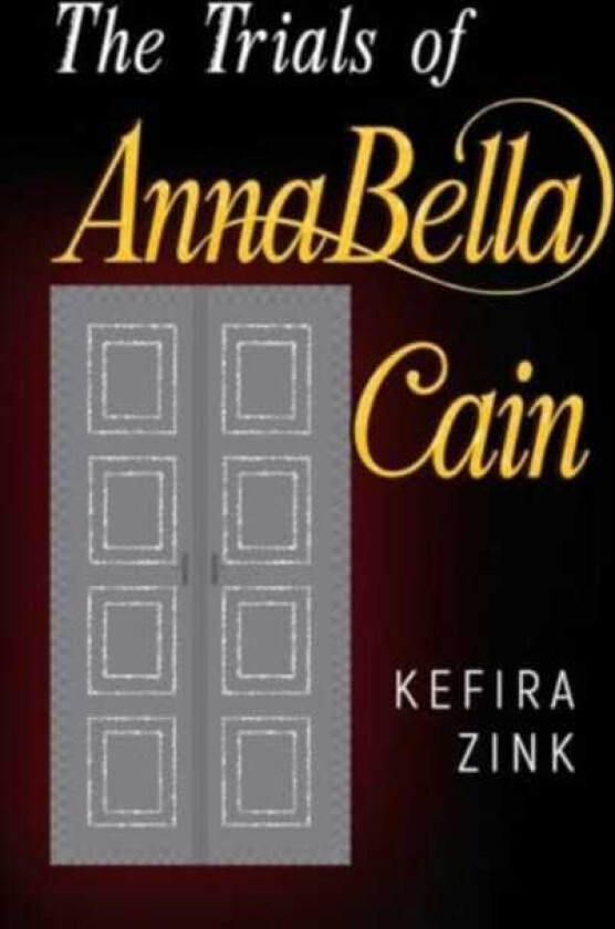 The Trials of AnnaBella Cain