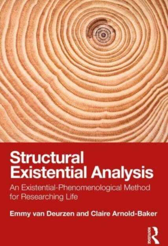Structural Existential Analysis An ExistentialPhenomenological Method for Researching Life