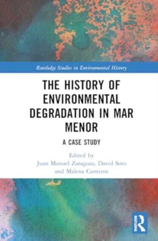 The History of Environmental Degradation in Mar Menor A Case Study