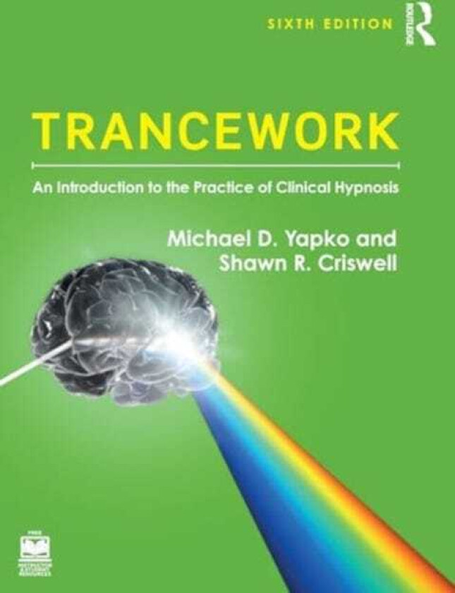 Trancework An Introduction to the Practice of Clinical Hypnosis