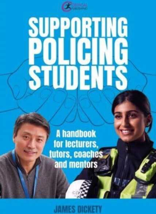 Supporting Policing Students A handbook for lecturers, tutors, coaches and mentors