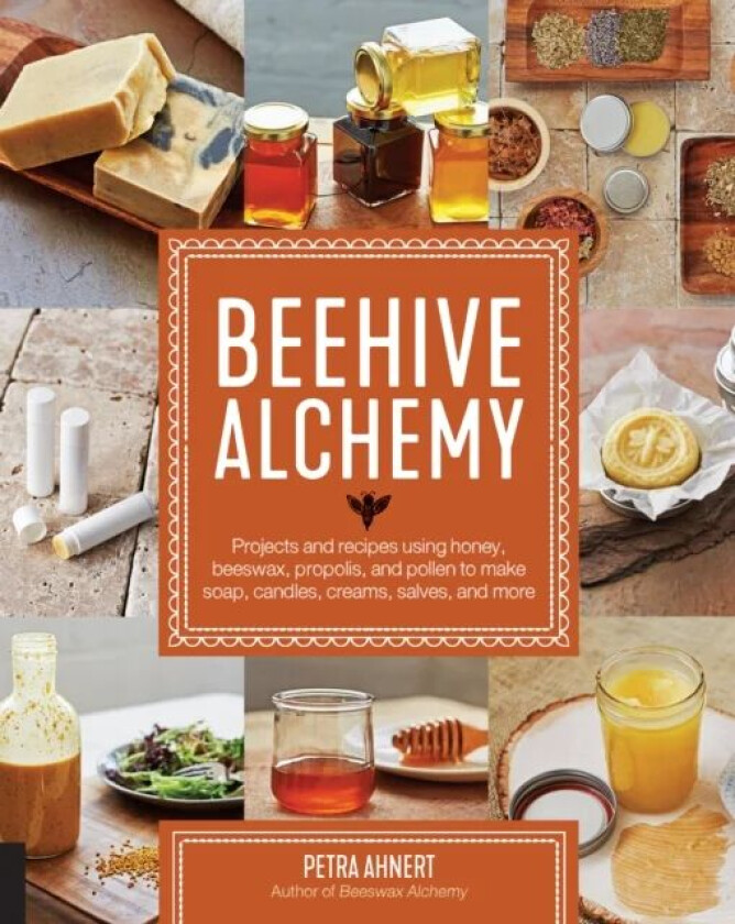 Beehive Alchemy av Petra Ahnert