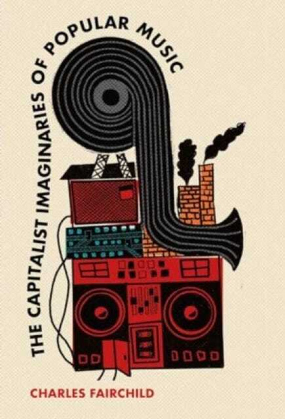The Capitalist Imaginaries of Popular Music