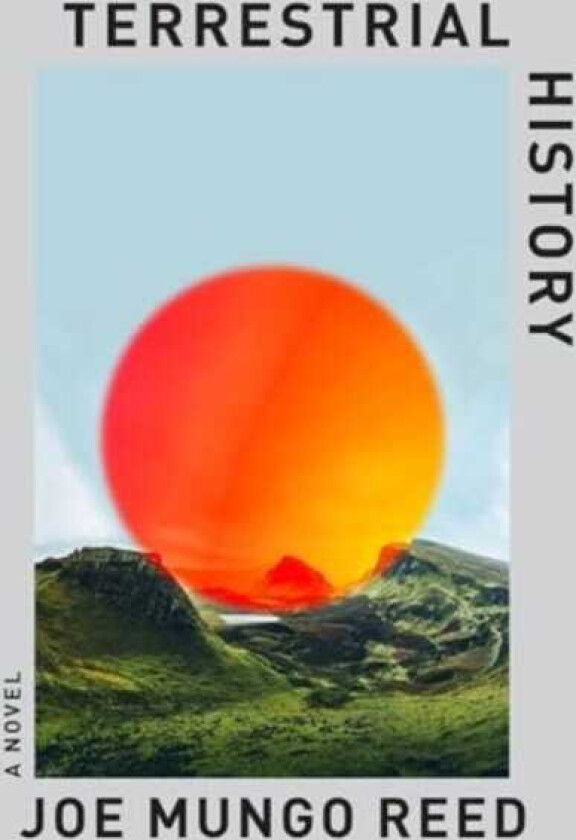 Terrestrial History A Novel