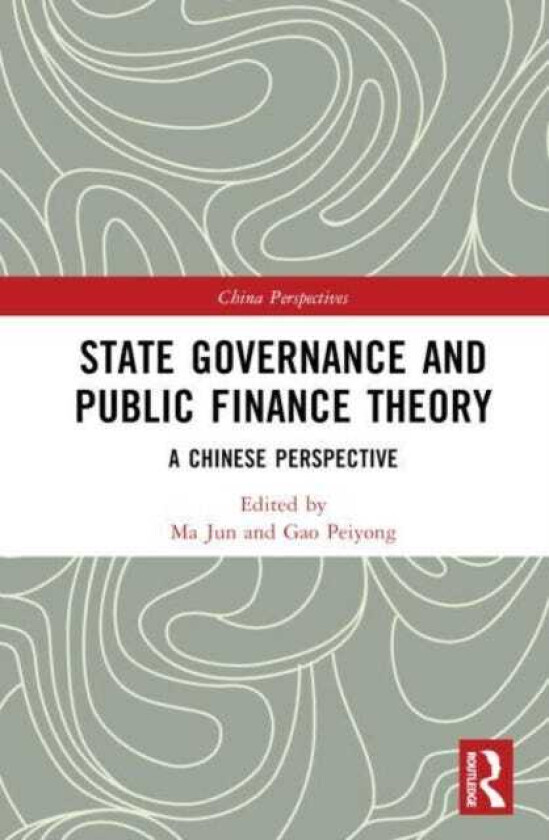 State Governance and Public Finance Theory  A Chinese Perspective