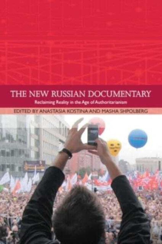 The New Russian Documentary Reclaiming Reality in the Age of Authoritarianism