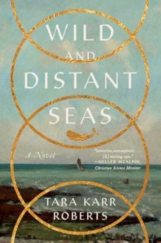 Wild and Distant Seas  A Novel