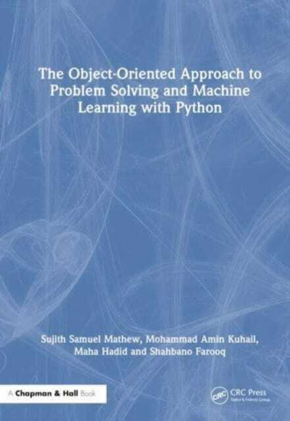 The ObjectOriented Approach to Problem Solving and Machine Learning with Python