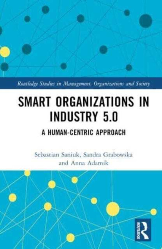 Smart Organizations in Industry 5.0  A Humancentric Approach