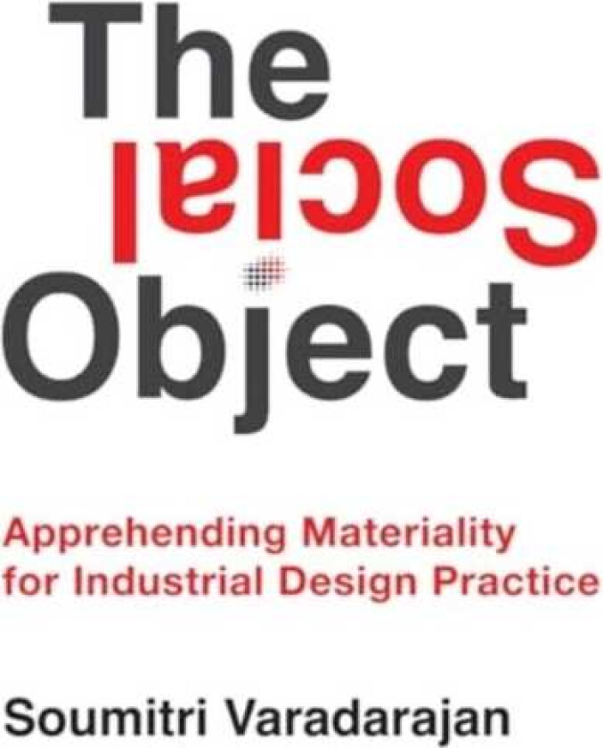 The Social Object Apprehending Materiality for Industrial Design Practice