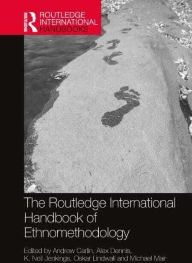 The Routledge International Handbook of Ethnomethodology