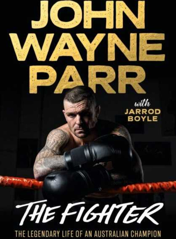 The Fighter The Legendary Life of an Australian Champion