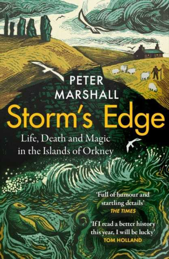 Storm’s Edge Life, Death and Magic in the Islands of Orkney