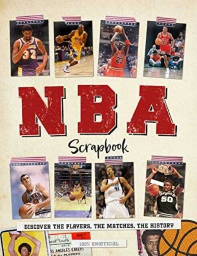 NBA Scrapbook Discover the Players, the Matches, the History