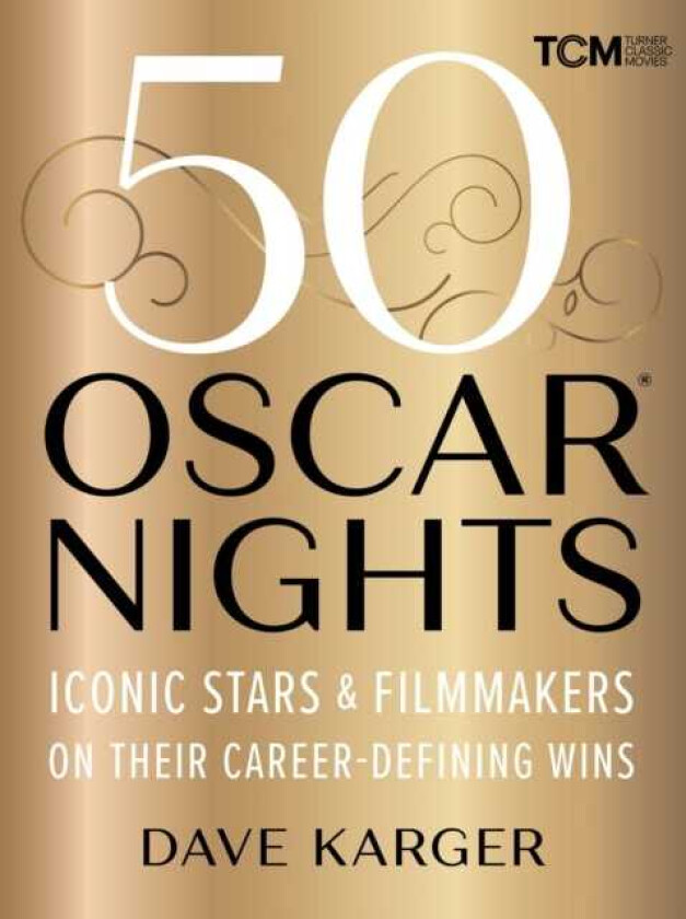 50 Oscar Nights Iconic Stars and Filmmakers on Their CareerDefining Wins