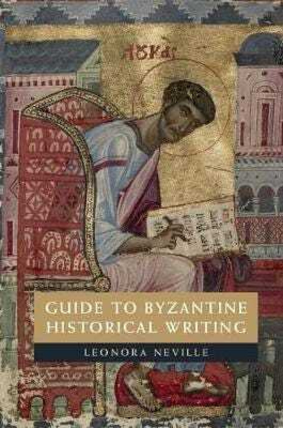 Guide to Byzantine Historical Writing