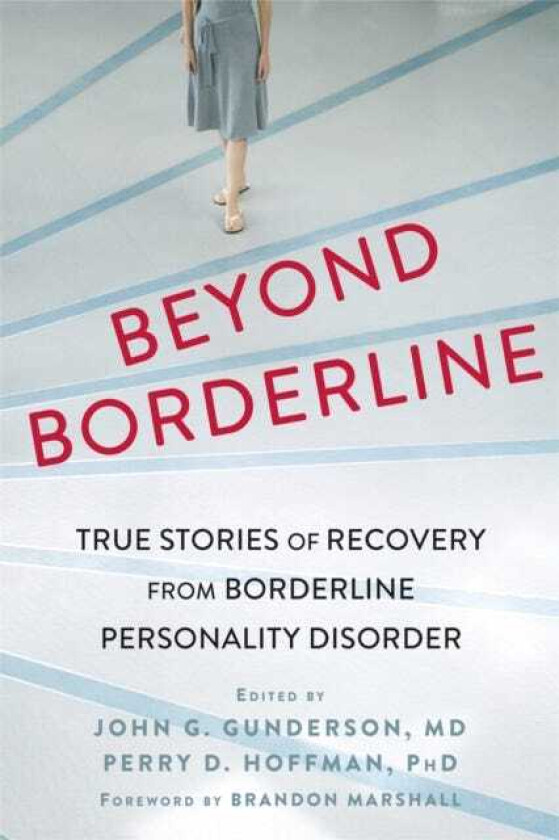 Beyond Borderline True Stories of Recovery from Borderline Personality Disorder