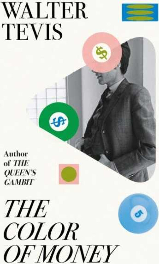 The Color of Money From the author of The Queen's Gambit – now a major Netflix drama